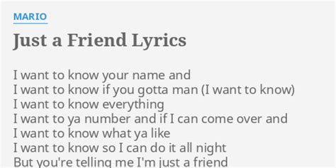 Just A Friend Lyrics By Mario I Want To Know