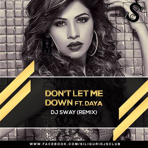 Don't Let Me Down Ft. The Chainsmokers (Remix) - DJ Sway | Siliguri DJs ...