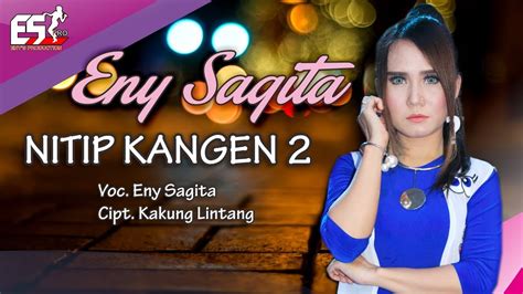 Eny Sagita Nitip Kangen Dangdut Official Music Video Youtube