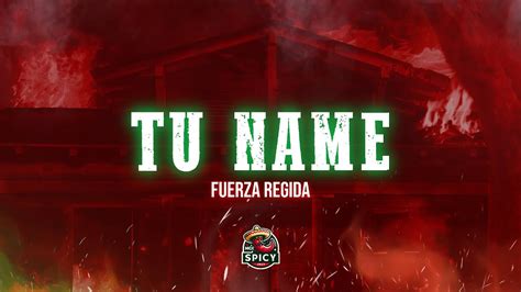 Tu Name Fuerza Regida Letra Lyrics Youtube