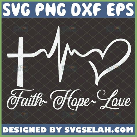 Faith Hope Love Svg Cross Heartbeat Heart Svg Corinthians