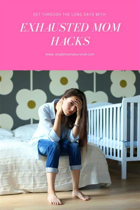 9 Exhausted Mom Hacks To Help Get You Through The Day Single Mama