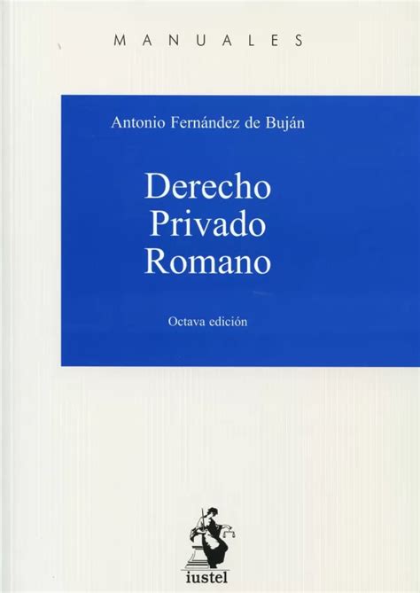 Manual De Derecho Privado Romano Fern Ndez De Buj N Antonio Libro En