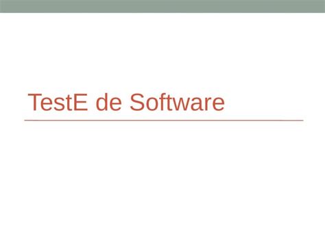 PPT TESTE DE SOFTWARE Introdução 3 Teste Conjunto de atividades e