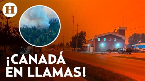 Millones De Hect Reas Se Calcinan En Canad Evacuan A Mil