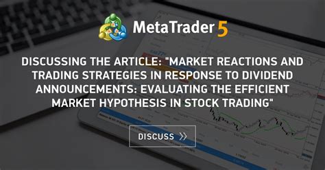 Discussing The Article Market Reactions And Trading Strategies In