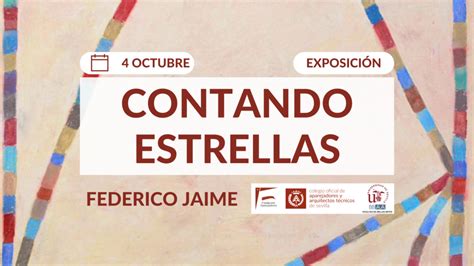 Fundación Aparejadores Exposición Contando estrellas de Federico Jaime