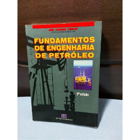 Livro Fundamentos De Engenharia De Petroleo Edi O Shopee Brasil