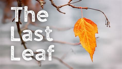 The Last Leaf O Henry Audiobook Youtube