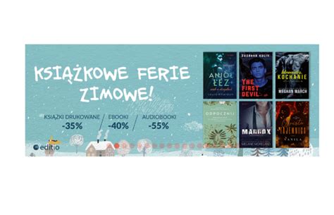 Editio Ksi Kowe Ferie Z Rabatami Promocje Ksi Kowe Tanie Ksi Ki