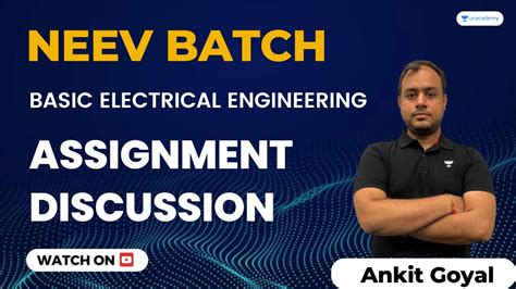 Assignment Discussion NEEV Batch Basic Electrical Engineering