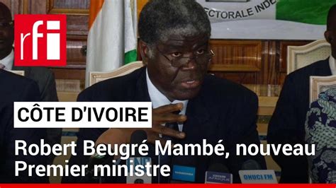 Côte dIvoire Robert Beugré Mambé nommé Premier ministre RFI YouTube