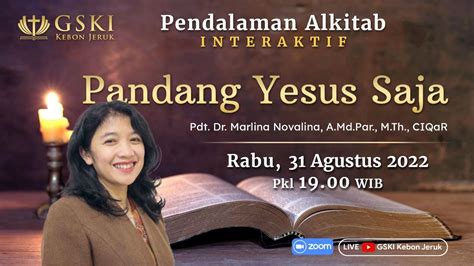 Pendalaman Alkitab Pandang Yesus Saja Pdt Dr Marlina Novalina