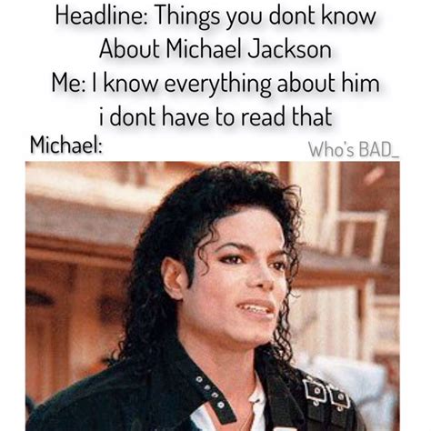 Pin By Who‘s Bad On M J Memes Michael Jackson Quotes Michael Jackson Meme Michael Jackson Funny