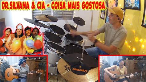 Dr Silvana E Cia Coisa Mais Gostosa Will Drum Cover Drum Cover