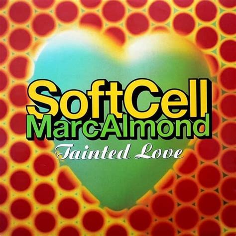 Soft Cell Tainted Love 91 12 Version Lyrics Genius Lyrics