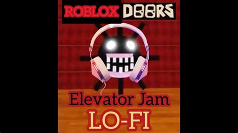 Elevator Jam Lo Fi Remix ROBLOX DOORS YouTube