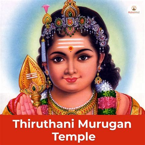 Thiruthani Murugan Temple | Temple, Route map, History