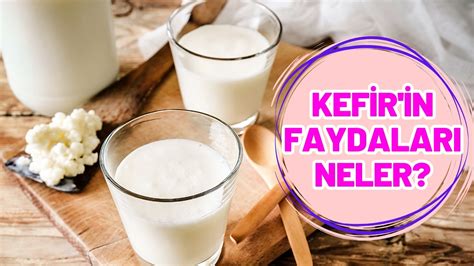 Kefir Nedir Kefir Hangi Rahats Zl Klara Iyi Gelir Kefirin Faydalar