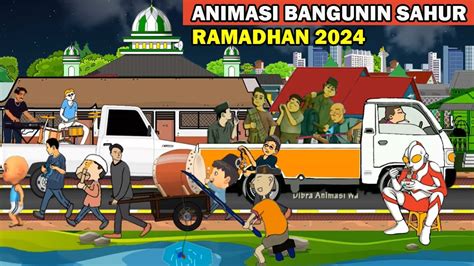 Story Wa Ramadhan Animasi Bangunin Sahur Sahur Ayo Kita Saur Saur