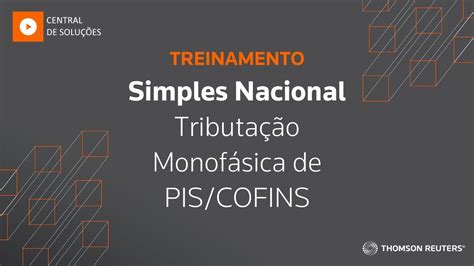 Simples Nacional Tributação Monofásica de PIS e COFINS YouTube