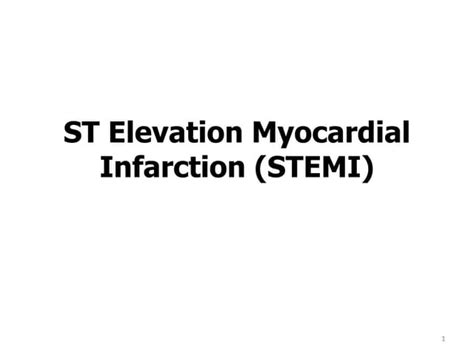 St Elevation Myocardial Infarction Stemi Ppt