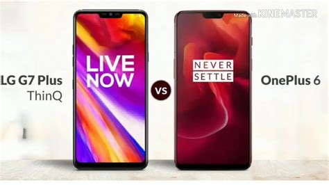 One Plus 6 Vs LG G7plus ThinQ YouTube