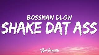 Bossman Dlow Shake Dat Ass Twerk Song Ft Glorilla Official Audio By Bossman Dlow Mp Mp