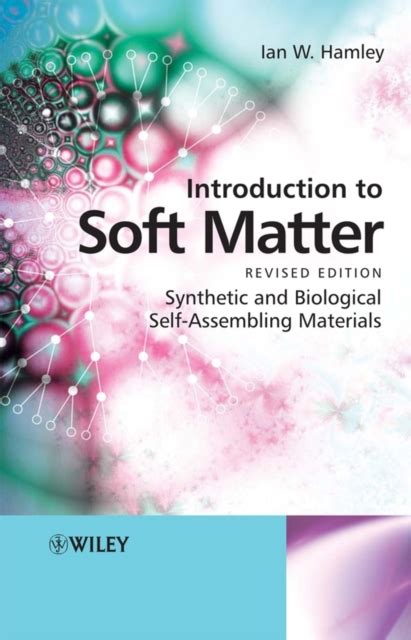 Introduction To Soft Matter Synthetic And Biological Self Assembling