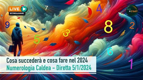 Cosa Succeder E Cosa Fare Nel Numerologia Caldea Diretta