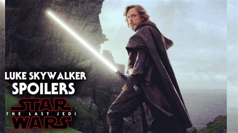 Luke Skywalker Spoilers Revealed Star Wars The Last Jedi New Youtube