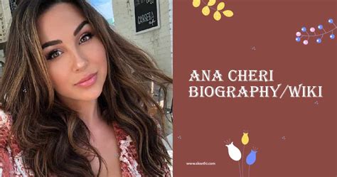 Ana Cheri Biography/Wiki, Age, Height, Career, Photos & More