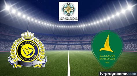 Al Nassr Khaleej Football Coupe Du Roi Darabie Saoudite 20232024