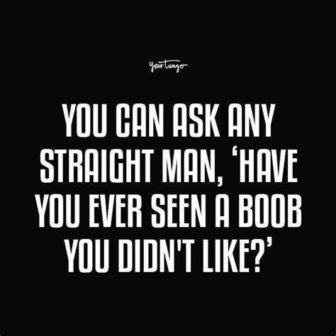 Funny Boob Quotes From Men That Ll Make You Feel Good Kirsten Milliken Yourtango