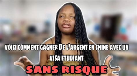 Comment Gagner De L Argent Avec Un Visa Etudiant En Chine Sans Risquer