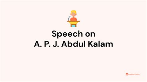 Speech on A. P. J. Abdul Kalam