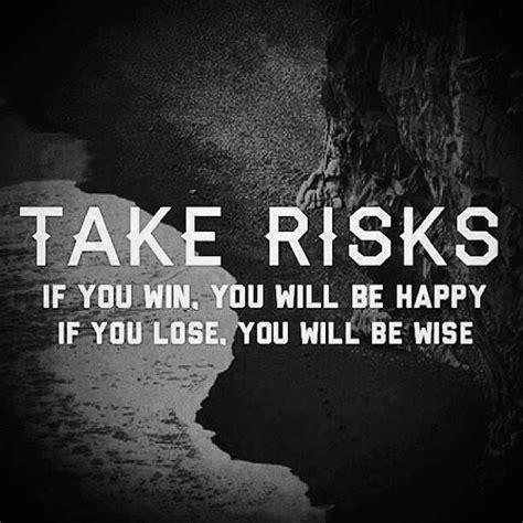 Take Risks Inspirational Quotes Quotes Quote Of The Day