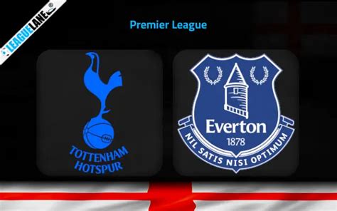 Tottenham Vs Everton Prediction Betting Tips Match Preview