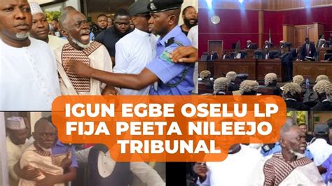 Vopyoruba Igun Egbe Oselu Lp Fija Peeta Nileejo Tribunal Youtube