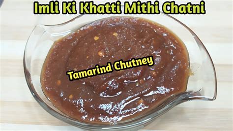 Imli Ki Chatni Tamarind Storable Chutney Recipe Khatti Mithi Chatni