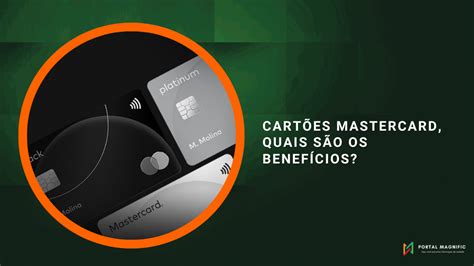 Cart Es Mastercard Quais S O Os Benef Cios