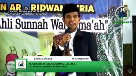 TABLIGH AKBAR UAS USTADZ H ABDUL SOMAD Lc MA MESJID AGUNG AL KAROMAH