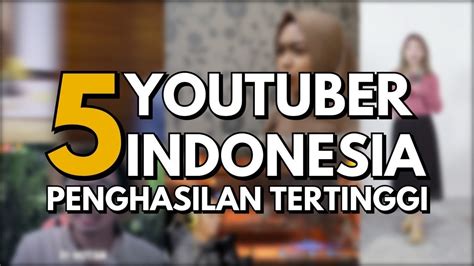 Penghasilan Youtuber Indonesia Newstempo