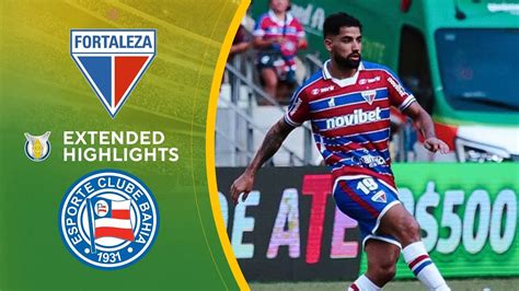 Fortaleza Vs Bahia Extended Highlights Brasilerao S Rie A Cbs