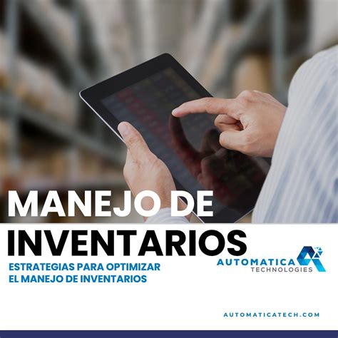 Optimiza El Manejo De Inventarios De Tu Pyme Automatica Technologies