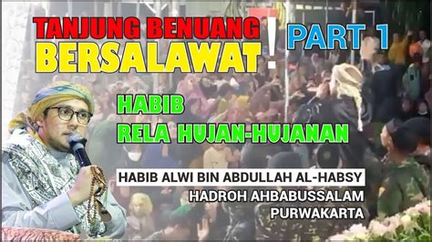 TANJUNG BENUANG BERSALAWAT I HABIB ALWI BIN ABDULLAH AL HABSY I SAYYID