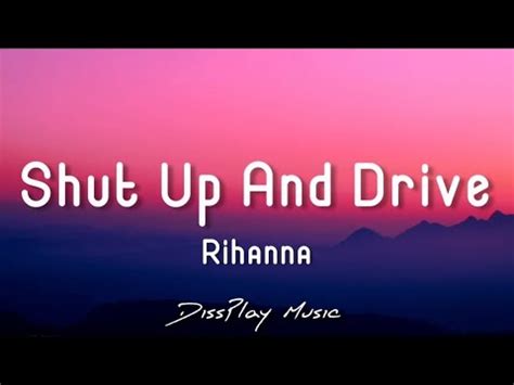 Rihanna Shut Up And Drive Lyrics Youtube