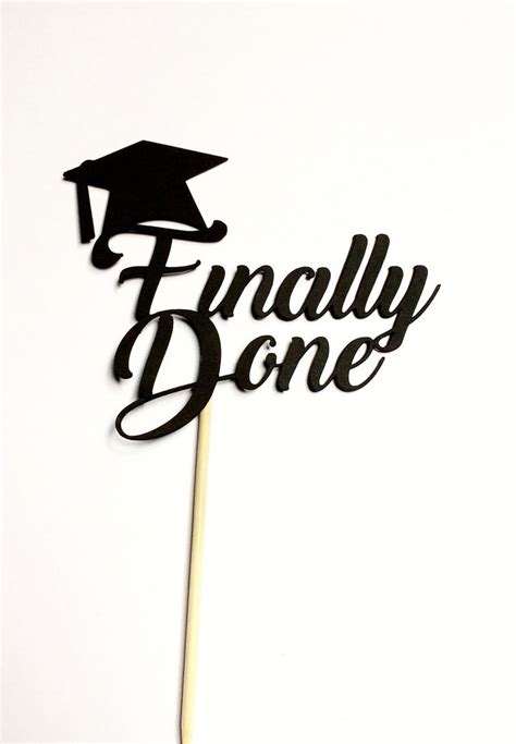 Graduation Cake Topper Finally Done Party Decorations Congrats Grad