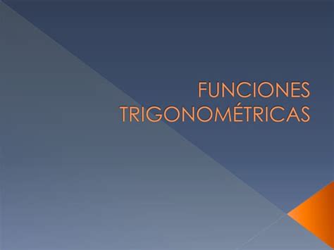 Funciones Trigonométricas Ppt