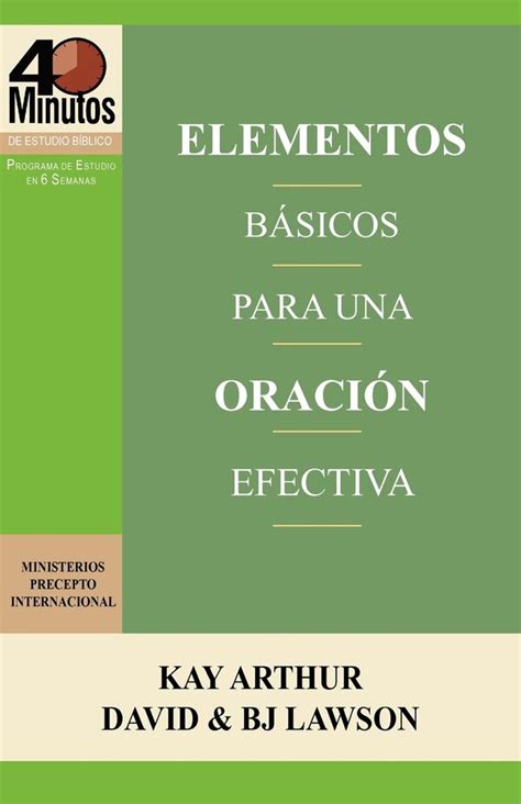 Kay Arthur Elementos Basicos Para Una Oracion Efectiva The Essentials